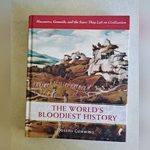 The World's Bloodiest History book by Joseph Cummins